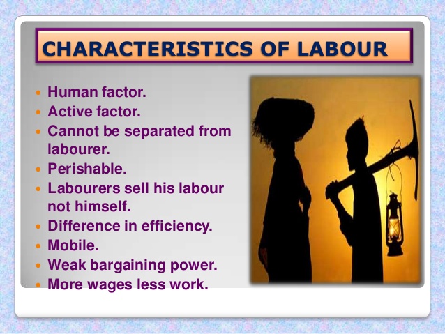 Characteristics of labor as a factor of production